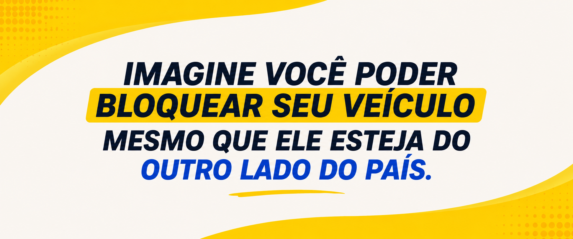 Imagine você poder bloquear seu veículo mesmo que ele esteja do outro lado do país